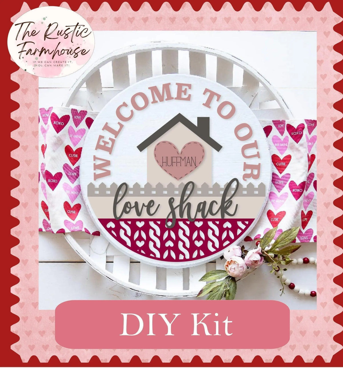 Welcome to our Love Shack Valentines Day Door Hanger DIY - RusticFarmhouseDecor