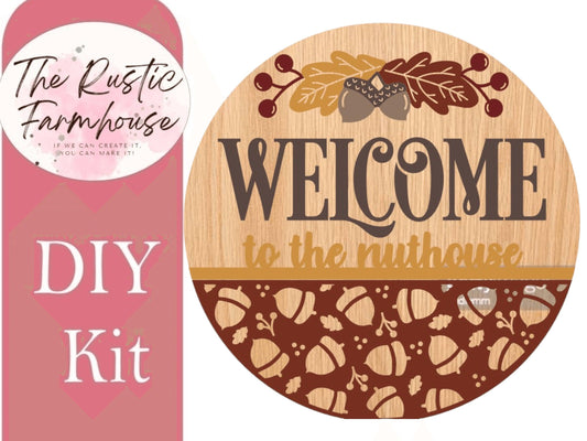 Welcome To The Nuthouse Fall DIY Wooden Blank Kit - RusticFarmhouseDecor